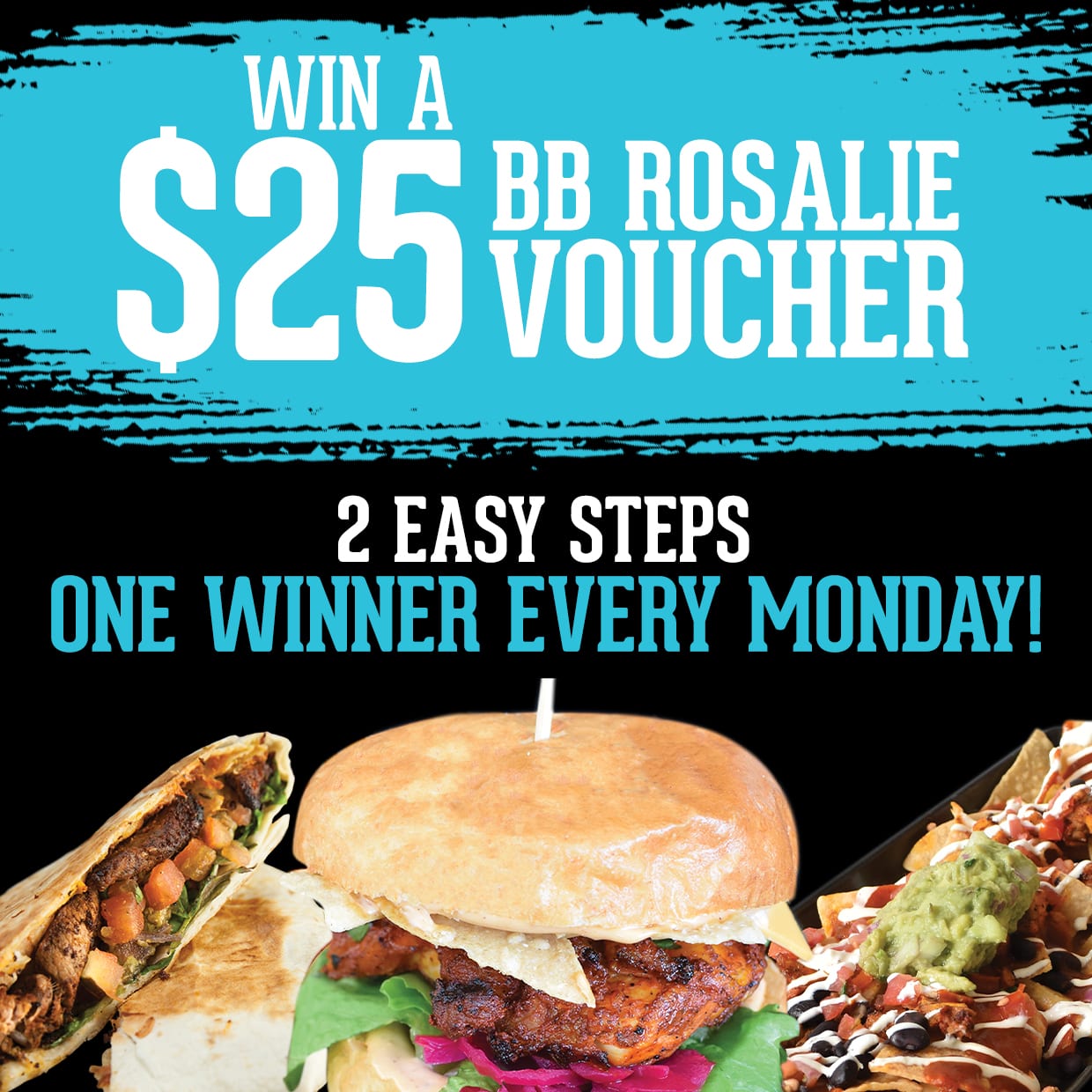 You could win a 25 voucher from BB Rosalie! Burrito Bar Mexican