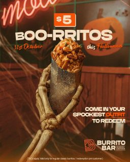 $5 Boooo-rritos! 👻🌯
This Halloween, come dressed in your spookiest outfit and grab a $5 Regular Classic Burrito!
👻 Must be in a spooky outfit
🕸️ Dine-in or take-away, in-store only!
🕷️ The offer must be mentioned to redeem
🧡 October 31 only
Scare up an appetite and make it a frightfully good feed at Burrito Bar this Friday.
(T&Cs apply. Valid only for regular classic burritos. 1 redemption per customer.)