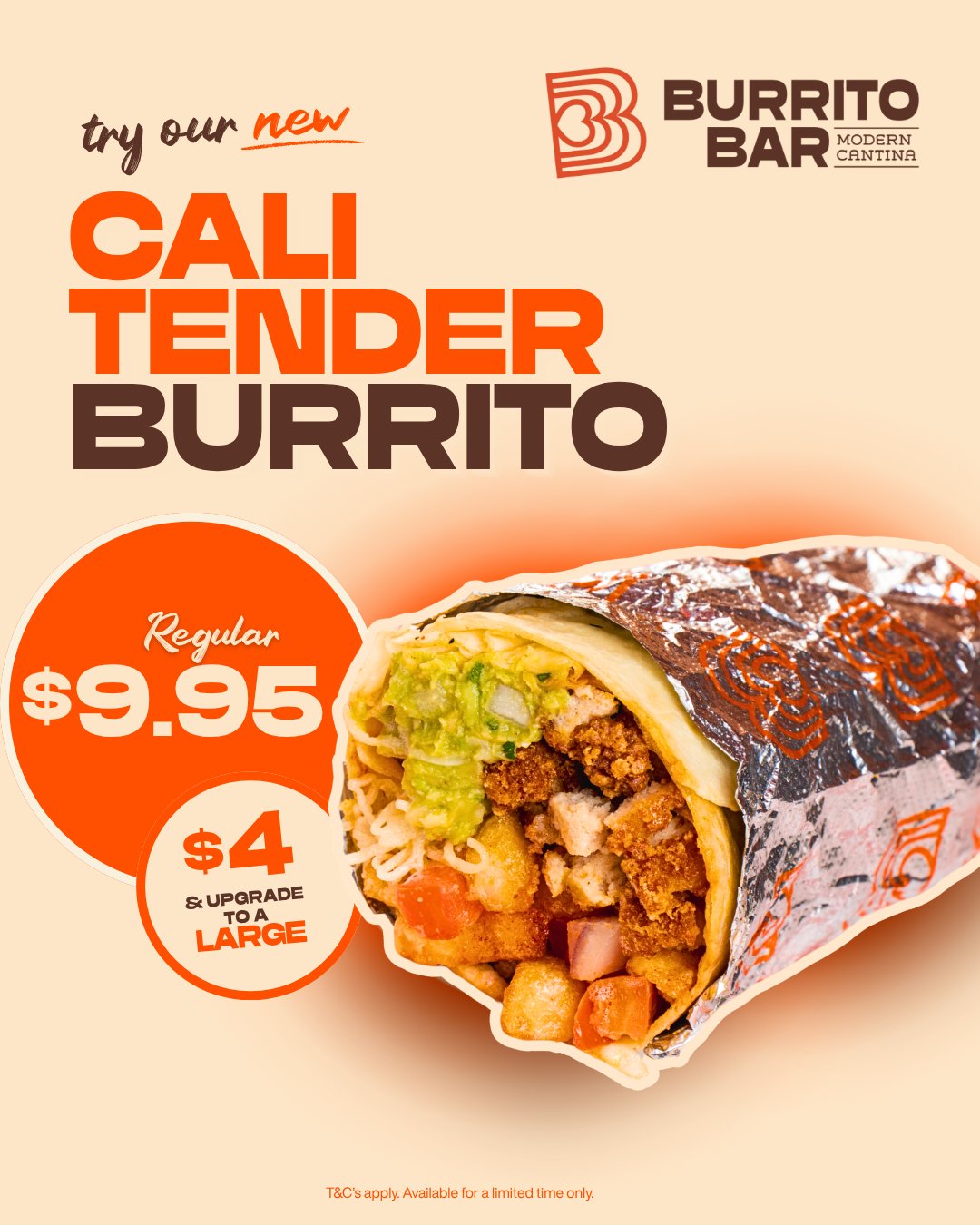 ALL NEW: Cali Tender Burrito - $9.95 🌯 
Crispy Mexican fries, roasted tomato salsa, cheese, pico de gallo, chipotle mayo, crispy chicken tenderloin — and now loaded with guac. All wrapped in a soft flour tortilla, go large for just $4 more. At Burrito Bar for a limited time only.